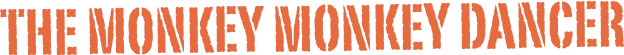 The Monkey MOnkey...